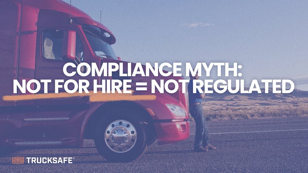 Compliance Myth: "Not for hire" means not regulated