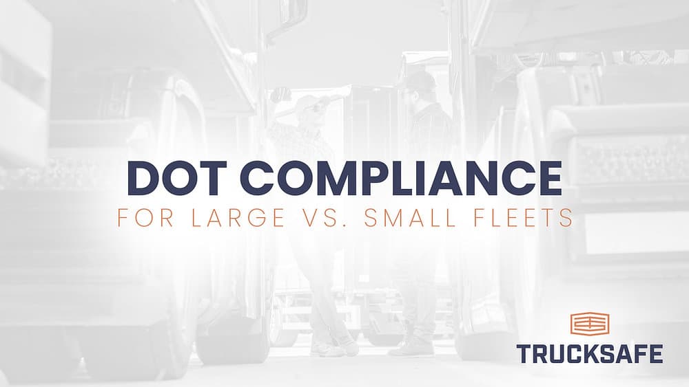 DOT Compliance for Small vs. Large Fleets