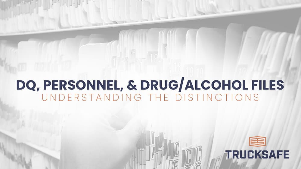 DQ, Personnel, and Drug & Alcohol Testing Files: Understanding the distinction