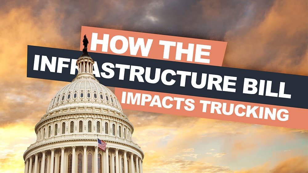 How the Infrastructure Bill will impact trucking