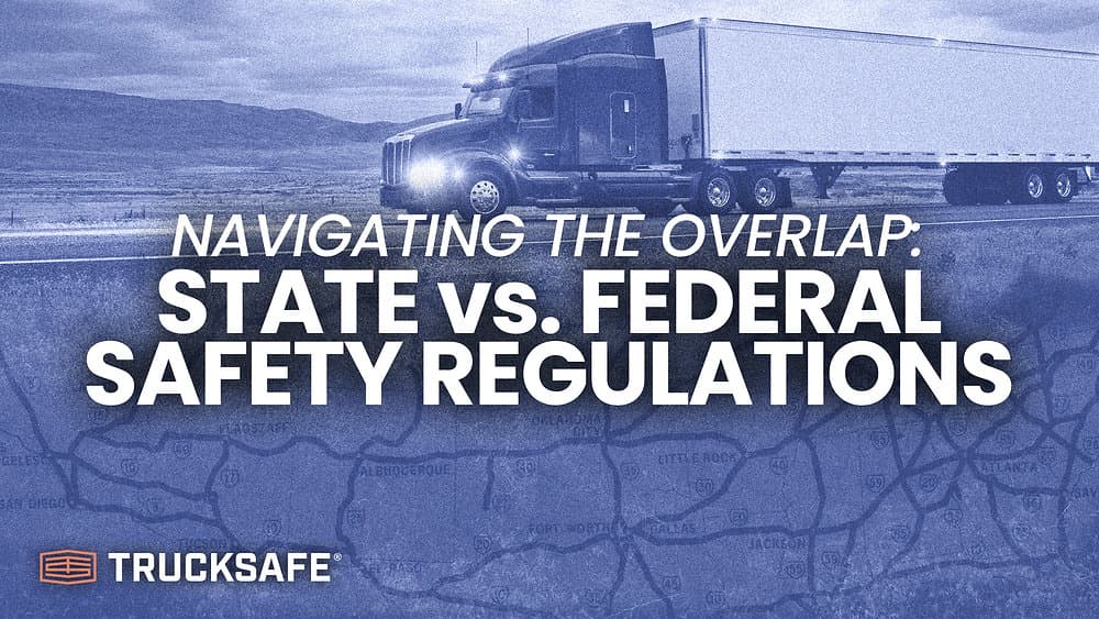 Navigating the Overlap: Federal vs. State Motor Carrier Safety Regulations