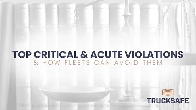 Top Critical and Acute Violations for Fleets: Insights and Solutions