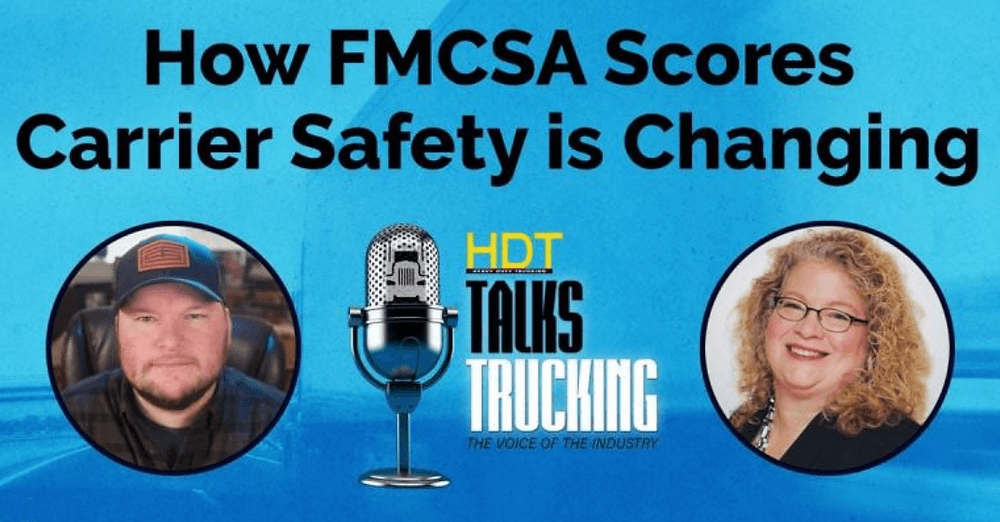 Trucksafe discusses proposed CSA changes with HDT Talks Trucking