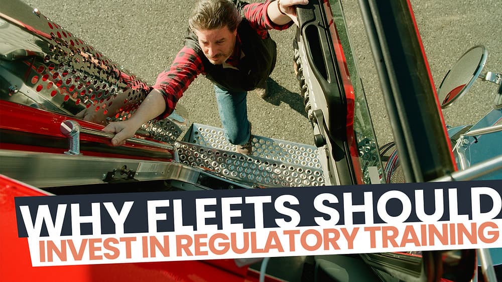 Why fleets should be investing in DOT regulatory training